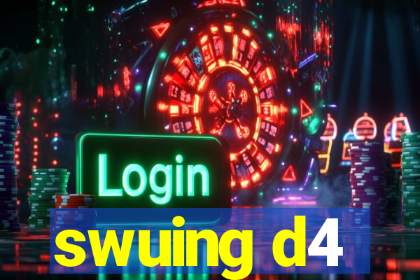 swuing d4